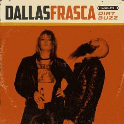 Dallas Frasca : Dirt Buzz